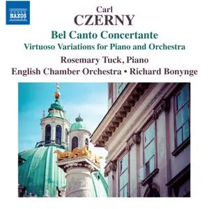 Rosemary Tuck, English CO, Richard Bonynge - Czerny: Bel Canto Concertante (2015) [Official Digital Download 24-bit/96kHz]