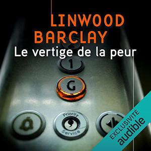Linwood Barclay, "Le vertige de la peur"
