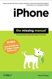 iPhone: The Missing Manual: Covers All Models with 3.0 Software-including the iPhone 3GS