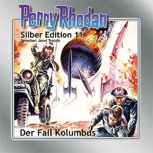 Perry Rhodan - Silber Edition 11 - Der Fall Kolumbus