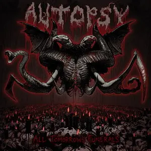 Autopsy - All Tomorrow's Funerals (2012) [Compilation]