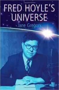 Fred Hoyle's Universe 1st Edition