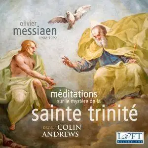 Colin Andrews - Messaien: Méditations sur le mystère de la Sainte Trinité (2016)