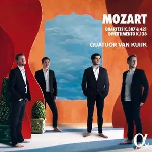 Quatuor Van Kuijk - Mozart: Quartets K.387, K.421 & Divertimento K.138 (2019)