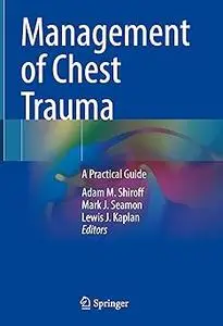 Management of Chest Trauma: A Practical Guide