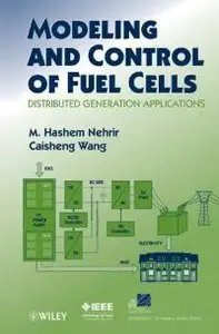 Modeling and Control of Fuel Cells: Distributed Generation Applications (Repost)