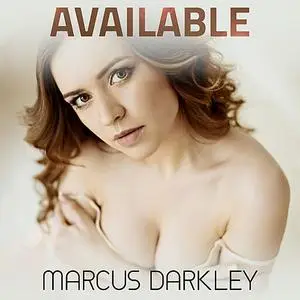 «Available » by Marcus Darkley