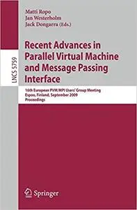 Recent Advances in Parallel Virtual Machine and Message Passing Interface