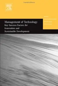 Management of Technology: Key Success Factors for Innovation and Sustainable Development