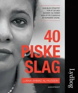 «40 piskeslag» by Lubna Ahmad Al-Hussein