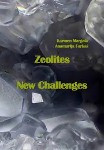 "Zeolites: New Challenges" ed. by Karmen Margeta, Anamarija Farkaš
