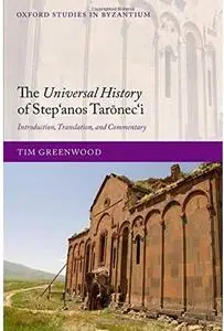 The Universal History of Step'anos Tarōnec'i: Introduction, Translation, and Commentary [Repost]