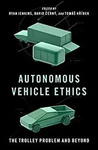 Autonomous Vehicle Ethics: The Trolley Problem and Beyond