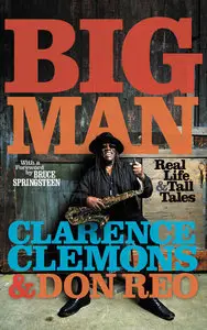 Clarence Clemons, "Big Man: Real Life & Tall Tales"