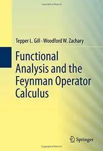 Functional Analysis and the Feynman Operator Calculus (repost)