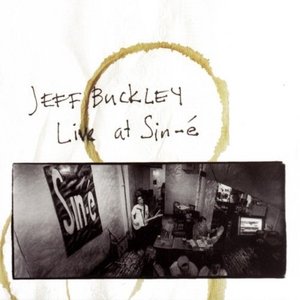 Jeff Buckley - Live At Sin-é (Deluxe Edition) (2003) [Columbia Records]