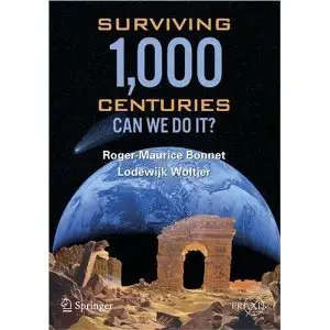 Surviving 1000 Centuries: Can We Do It? (Repost)