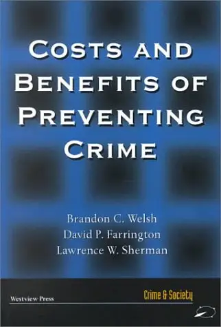 Costs and Benefits of Preventing Crime (Crime and Society)