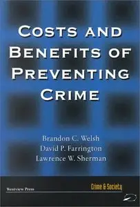 Costs and Benefits of Preventing Crime (Crime and Society)