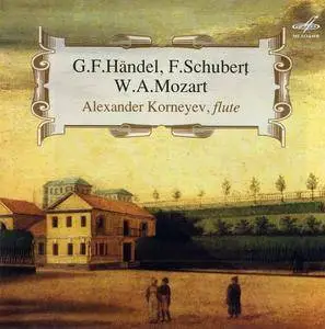 Alexander Korneyev - G.F. Handel, F. Schubert & W.A. Mozart: Works For Flute (2006)