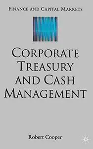 Corporate Treasury and Cash Management (Finance and Capital Markets)