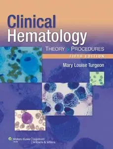 Clinical Hematology: Theory and Procedures (5th edition) (Repost)
