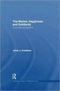 The Market, Happiness, and Solidarity: A Christian perspective