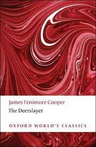 The Deerslayer (Oxford World's Classics)