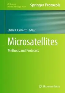 Microsatellites: Methods and Protocols (Methods in Molecular Biology, Book 1006) (repost)