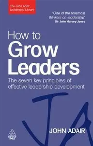 How to Grow Leaders: The Seven Key Principles of Effective Development (Repost)