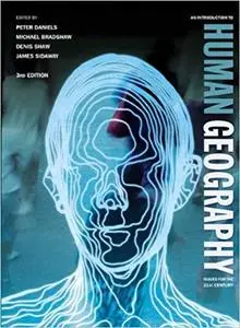 An Introduction to Human Geography: Issues for the 21st Century (3rd Edition)