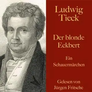 «Der blonde Eckbert» by Ludwig Tieck