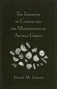 The Invention of Coinage and the Monetization of Ancient Greece