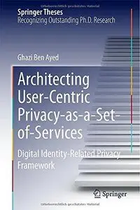 Architecting User-Centric Privacy-as-a-Set-of-Services: Digital Identity-Related Privacy Framework (Repost)