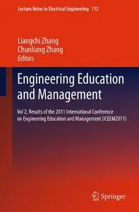 Engineering Education and Management: Vol 2, Results of the 2011 International Conference on Engineering Education and Manageme