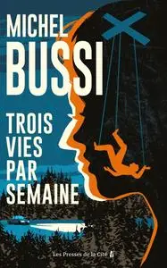 Michel Bussi, "Trois vies par semaine"