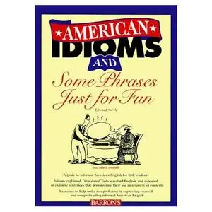 American Idioms and Some Phrases Just for Fun