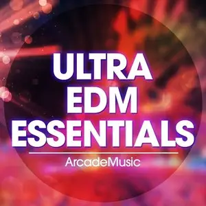ArcadeMusic Ultra EDM Essentials [WAV MiDi]