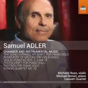 Michelle Ross, Michael Brown, Cassatt String Quartet - Samuel Adler: Chamber & Instrumental Music (2022)