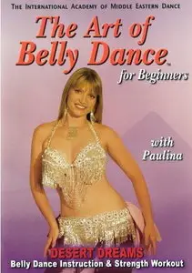 The Art of Bellydance For Beginners: Desert Dreams with Paulina