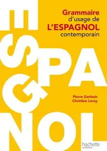 Pierre Gerboin, Catherine Leroy, "Grammaire d'usage de l'espagnol contemporain"