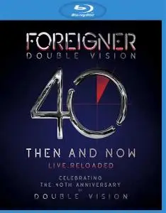 Foreigner - Double Vision: Then and Now (2019) [Blu-ray, 1080p]