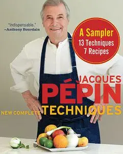 «Jacques Pépin New Complete Techniques Sampler» by Jacques Pépin