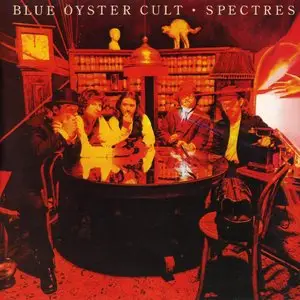 Blue Öyster Cult - Spectres (1977) [Remastered with Bonus tracks 2007]