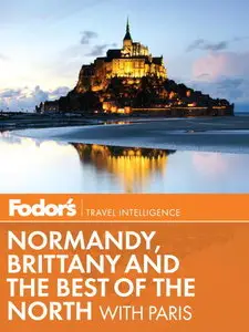 Fodor's Normandy, Brittany & the Best of the North: with Paris (repost)