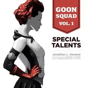 «Goon Squad, Vol. 1» by Jonathan L. Howard