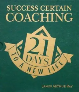 Success Certain Coaching: 21 Days to a New Life