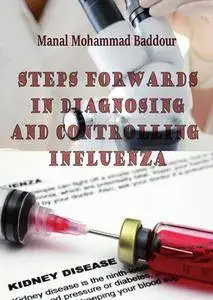 "Steps Forwards in Diagnosing and Controlling Influenza" ed. by Manal Mohammad Baddour