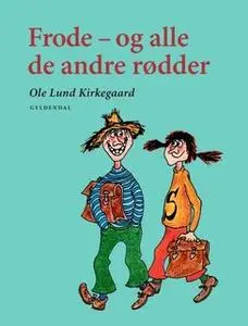 «Frode - og alle de andre rødder» by Ole Lund Kirkegaard