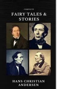 «Hans Christian Andersen: Fairy Tales and Stories (Quattro Classics) (The Greatest Writers of All Time)» by Hans Christi